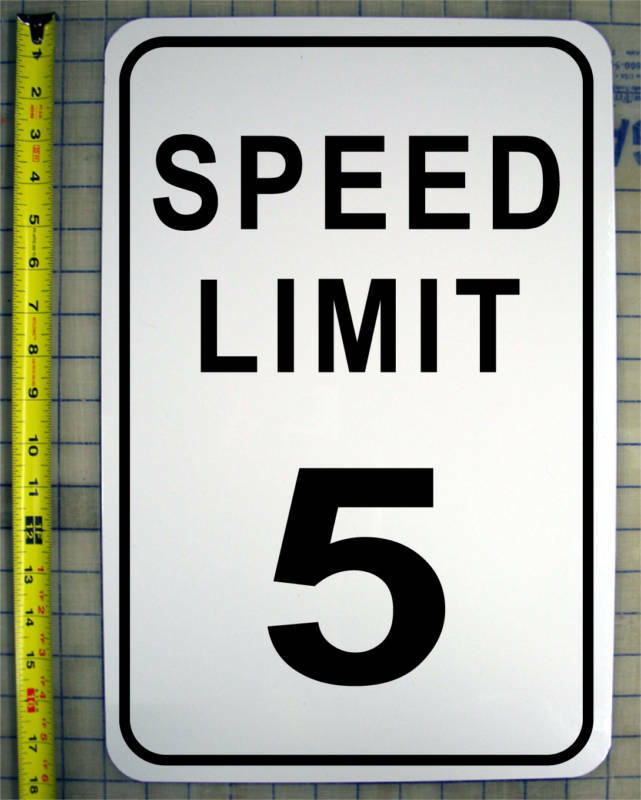 SPEED LIMIT 5 MPH SIGN 12