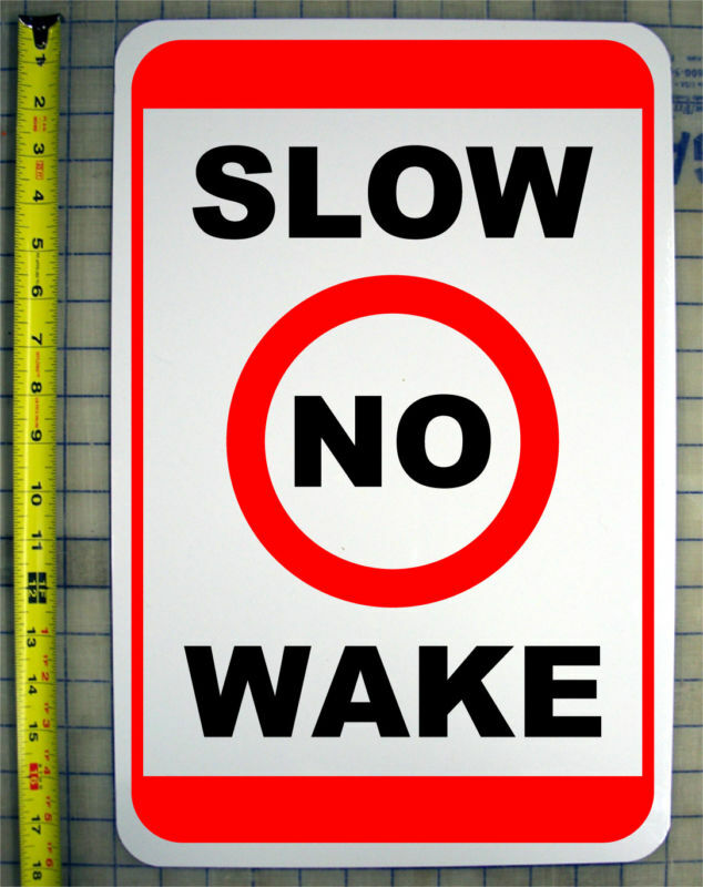 Slow No Wake Sign 12"x18" Aluminum Sign